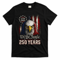 250 Years We The People Bald Eagle American Flag T-Shirt product image 1
