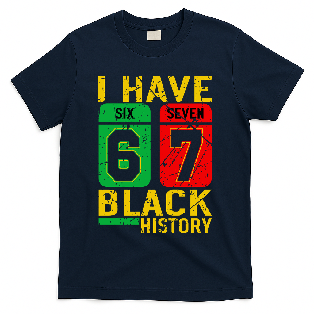 African American Pride I Have 67 Black History 6-7 Meme product image 3