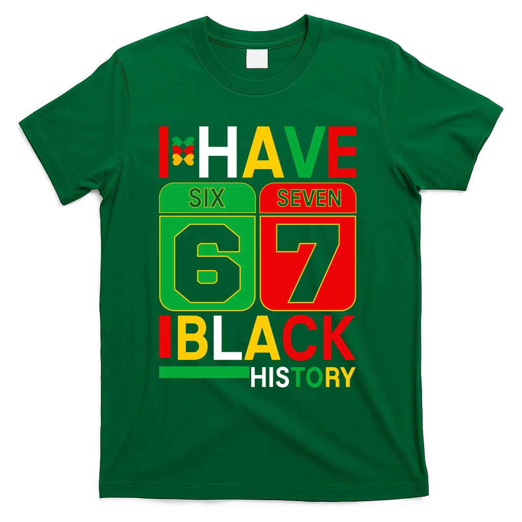 African American Pride I Have 67 Black History Six Seven product image 4