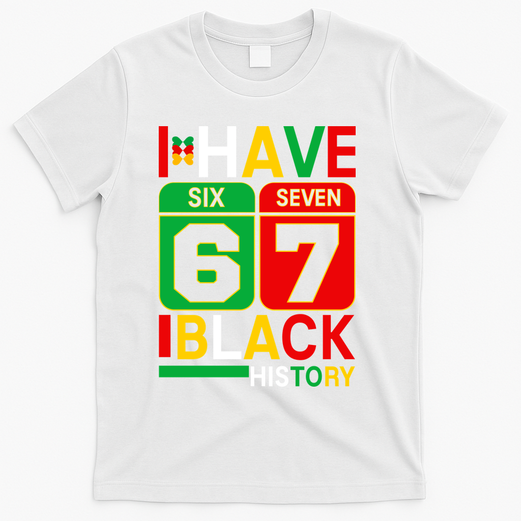 African American Pride I Have 67 Black History Six Seven product image 2