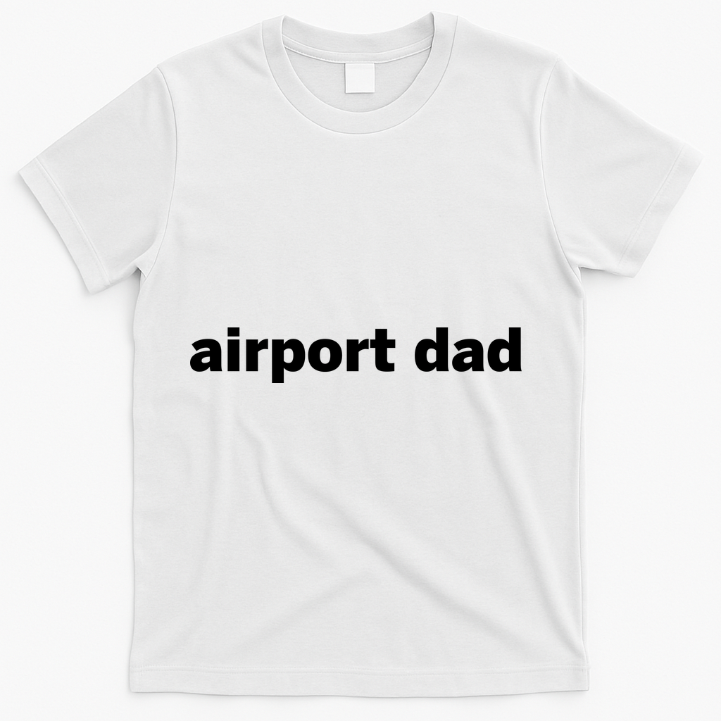Airport Dad T-Shirt product image 2